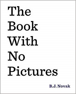 The Book with No Pictures by BJ Novak