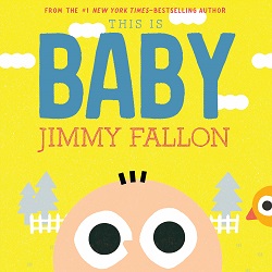 This is Baby by Jimmy Fallon